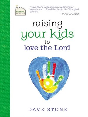cover image of Raising Your Kids to Love the Lord
